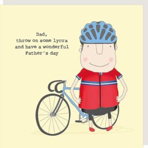 Lycra Dad Father's Day card. Dad in a bike helmet with a racing bike. Caption: 'Dad, throw on some lycra and have a wonderful Father's Day.'