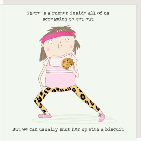 Runner Biscuit card. Girl in lycra holding a biscuit. Caption: 'There's a runner inside all of us screaming to get out... but we can usually shut her up with a biscuit.'