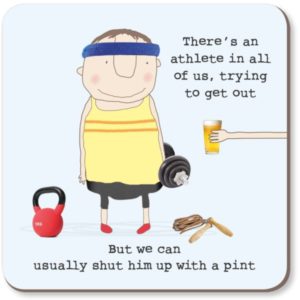 Athlete Pint Coaster. Man holding a dumbbell in workout gear being passed a pint. Caption 'There's an athlete in all of us, trying to get out... but we can usually shut him up with a pint.'