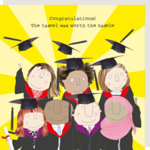 Graduation card. Tassel. The tassel was worth the hassle. Group of graduates wearing caps and gowns.