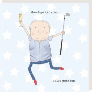 Pension Boy retirement card. Older man leaping holding a glass of fizz and a golf club. Caption: Goodbye tension. Hello pension.
