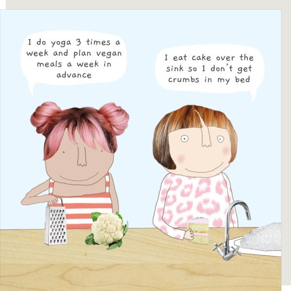Crumbs card. Caption: 'I do yoga 3 times a week and plan vegan meals a week in advance... I eat cake over the sink so I don't get crumbs in my bed'