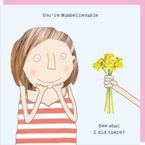 Mother's Day Card 'You're Mumbelievable... see what I did there?'