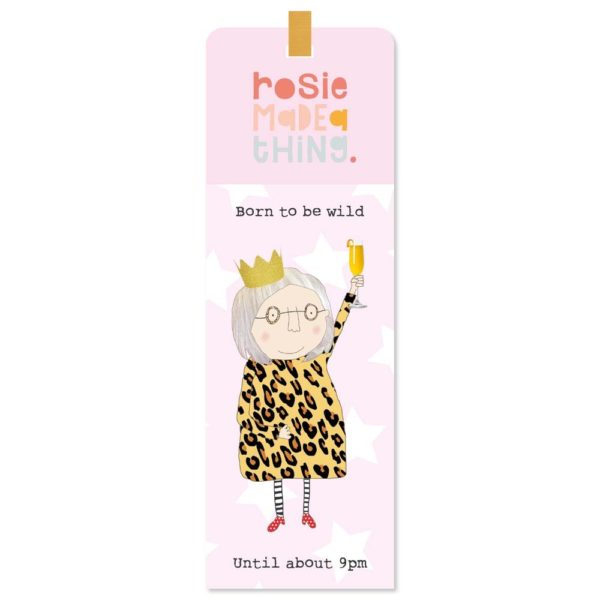 Wild Until 9 Bookmark 'Born to be wild until about 9pm'
