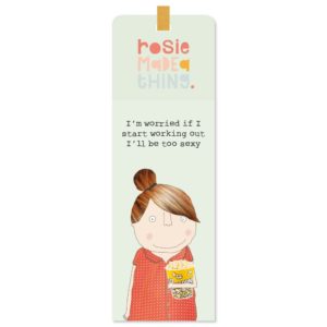 Too Sexy Bookmark 'I'm worried if I start working out I'll be too sexy'