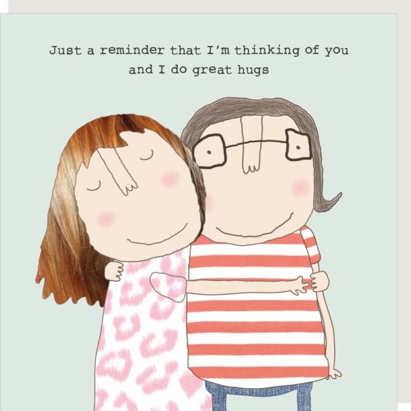 Great Hugs thinking of you card 'Just a reminder that I'm thinking of you and I do great hugs'