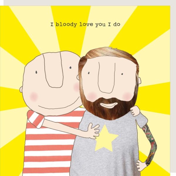 Bloody Love You Boy card. Two men hugging on a sunshin background with the caption 'I bloody love you I do'