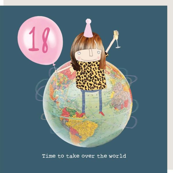 Girl 18 World 18th Birthday card. 'Time to take over the world.'