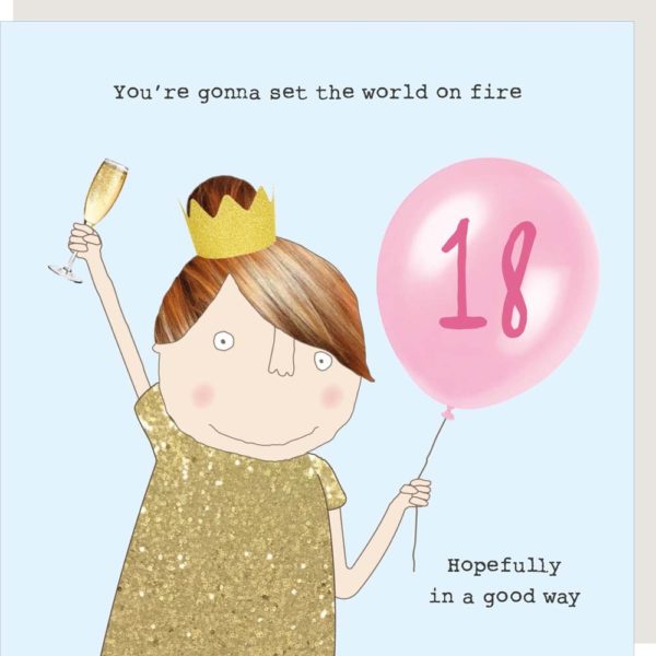 18th Birthday Card 'You're going to set the world on fire... hopefully in a good way.'