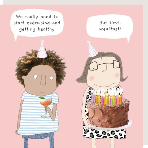 But First Birthday Card - We really need to start exercising and getting healthy. But first, breakfast!