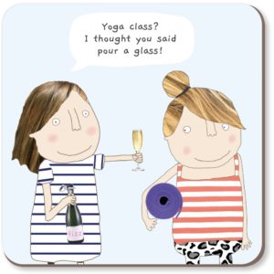 Yoga Class Coaster 'Yoga class? I thought you said pour a glass!'