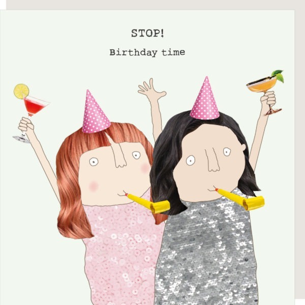 Stop Birthday Card - Stop! It's birthday card