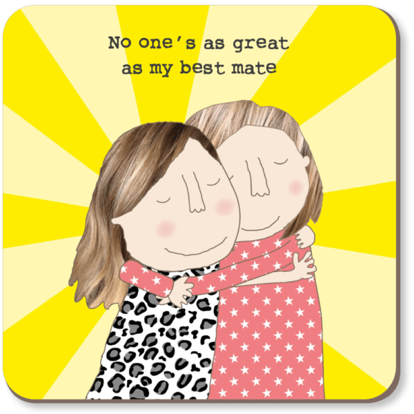 Best Mate Coaster. Caption: 'No one's as great as my best mate.'