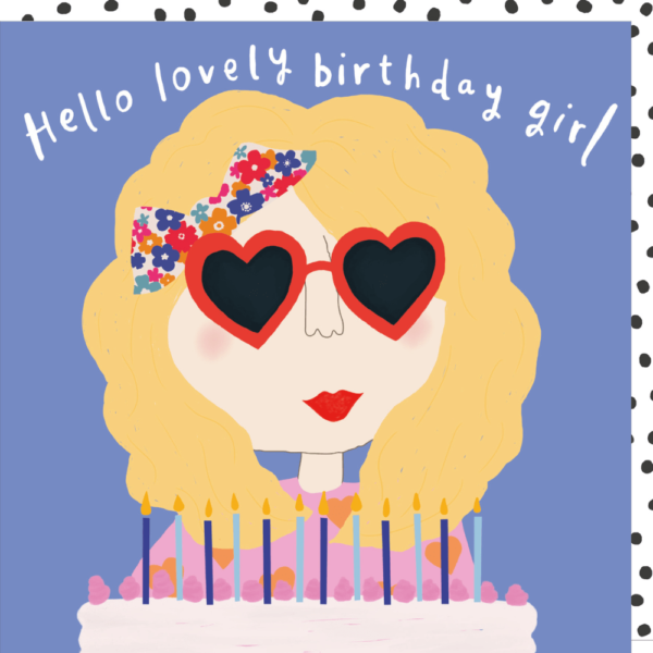 Lovely Girl birthday card for her from the Pout card range. Caption: 'Hello lovely birthday girl.'