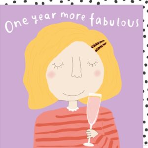 One year more fabulous birthday card for her from the Pout card range. Caption: One year more fabulous.