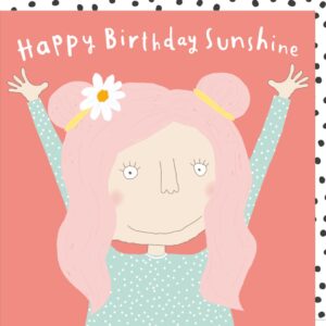 Happy Birthday Sunshine birthday card for her from the Pout card range. Caption: Happy birthday sunshine