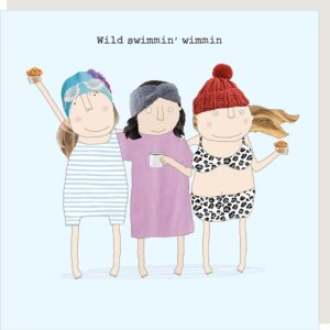 Image of 3 women in their swimwear. text reads 'Wild swimmin' wimmin'.