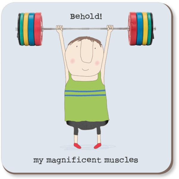 Funny drinks coaster for a man, the image is of a man holding weights above his head, text reads 'Behold! my magnificent muscles'