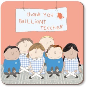 drinks coaster for teacher, image of a class of children, text reads thank you brilliant teacher