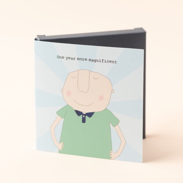 chocolate gift card for him, image of a bald man in a green t-shirt, caption reads 'one year more magnificent'.