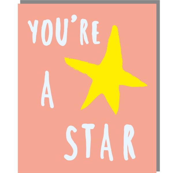 Orange card with a yellow star, caption reads ' You're a star'.