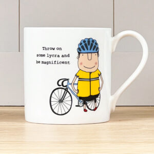 white mug with a n image of a man in lycra ready to go biking, caption reads 'throw on some lycra and be magnificent'