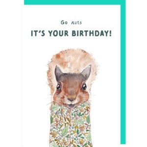 white birthday card with a humorous image of a squirrel, caption reads 'go nuts it's your birthday!'