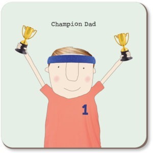 Champion Dad coaster.