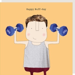 Buff day birthday card for him.