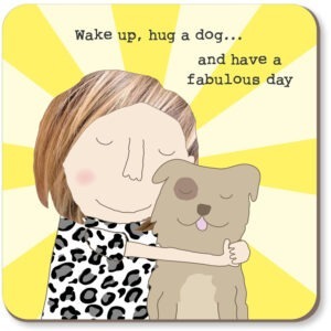 Hug a dog coaster