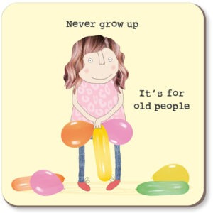 never grow up coaster
