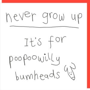 Grow up birthday card