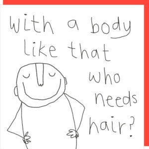 Hair birthday card for him.