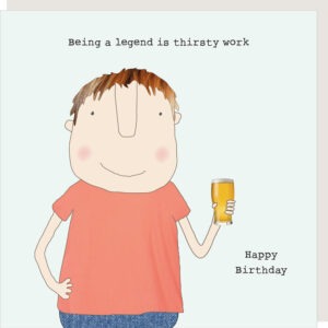Thirsty work birthday card for him